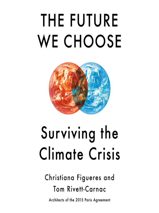 Title details for The Future We Choose by Christiana Figueres - Available